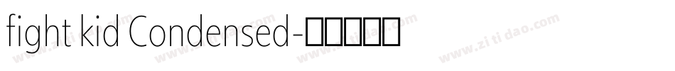 fight kid Condensed字体转换